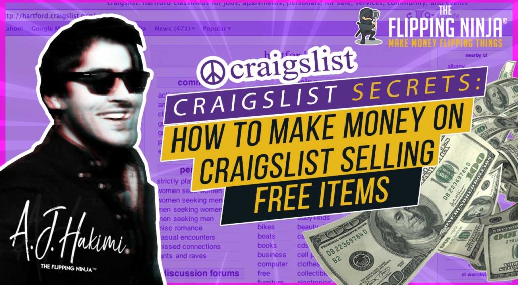 How to Make Money on Craigslist Selling Free Items The Flipping Ninja Make Money Flipping Things